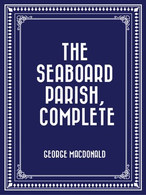 cover image of The Seaboard Parish, Complete